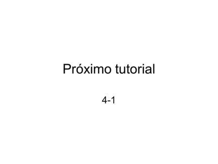 Próximo tutorial 4-1. Procesamiento de imágenes digitales.