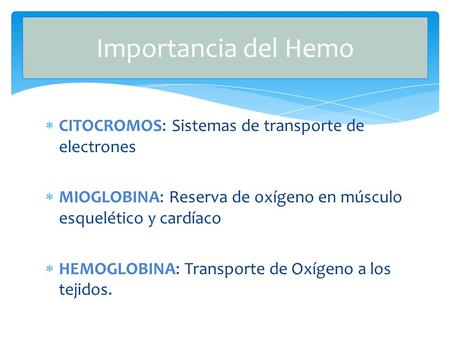 Importancia del Hemo CITOCROMOS: Sistemas de transporte de electrones