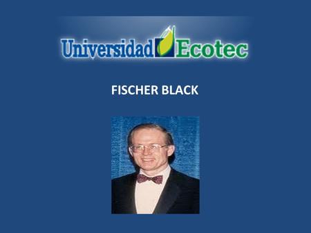 FISCHER BLACK.