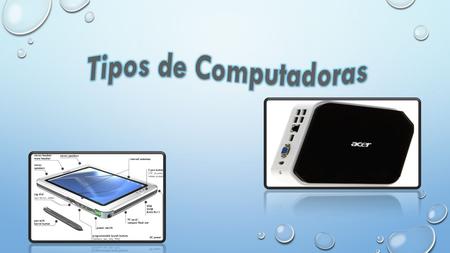 Tipos de Computadoras.