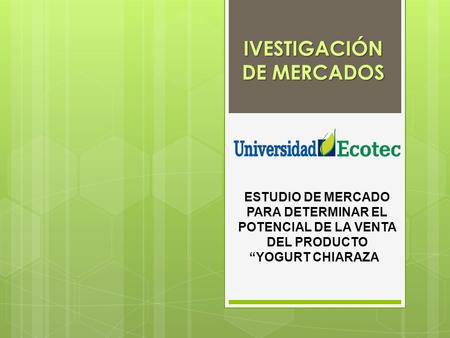 IVESTIGACIÓN DE MERCADOS