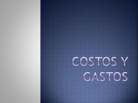 COSTOS Y GASTOS.