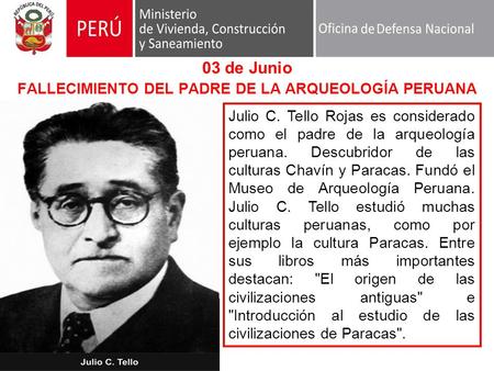 03 de Junio FALLECIMIENTO DEL PADRE DE LA ARQUEOLOGÍA PERUANA