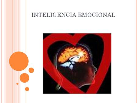 INTELIGENCIA EMOCIONAL. En la década de los 80 (denominada la década del cerebro) se intensificaron los estudios dirigidos al cerebro estas investigaciones.