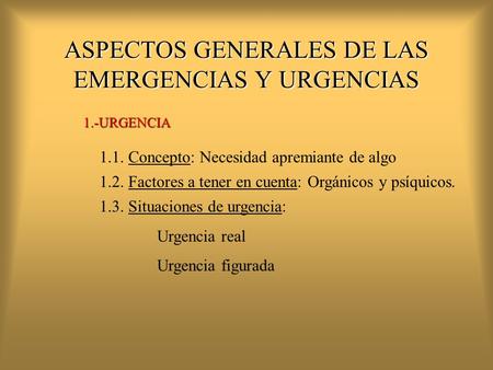 ASPECTOS GENERALES DE LAS EMERGENCIAS Y URGENCIAS