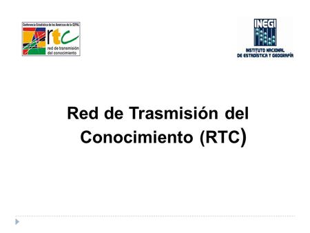 Red de Trasmisión del Conocimiento (RTC).