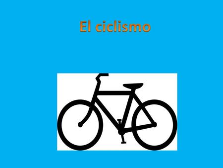 El ciclismo.