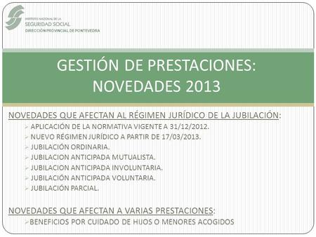 GESTIÓN DE PRESTACIONES: NOVEDADES 2013