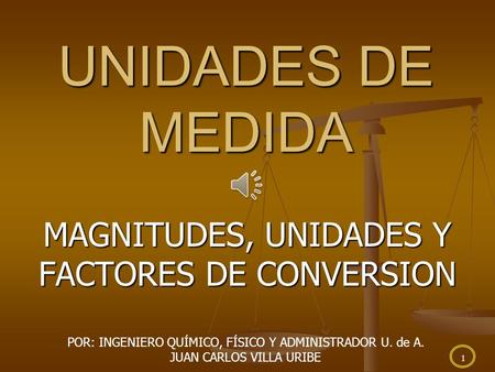 MAGNITUDES, UNIDADES Y FACTORES DE CONVERSION