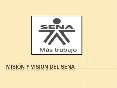 El Servicio Nacional de Aprendizaje, SENA, está encargado de cumplir la función que le corresponde al Estado de invertir en el desarrollo social y técnico.