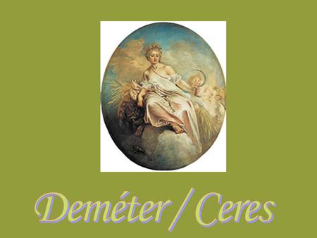 Deméter / Ceres.