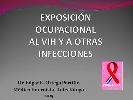 EXPOSICIÓN OCUPACIONAL AL VIH Y A OTRAS INFECCIONES