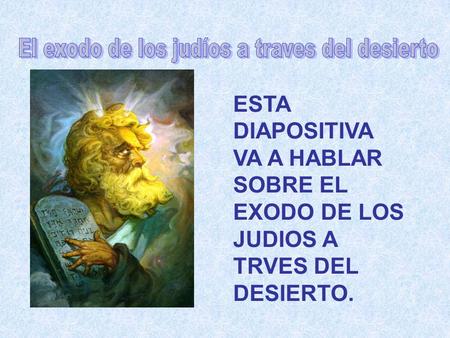 El exodo de los judíos a traves del desierto