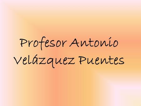 Profesor Antonio Velázquez Puentes. Adam Smith (1723-1790)