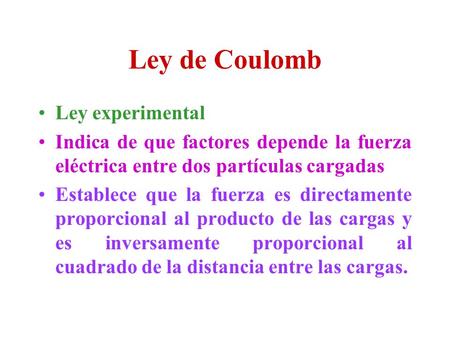 Ley de Coulomb Ley experimental