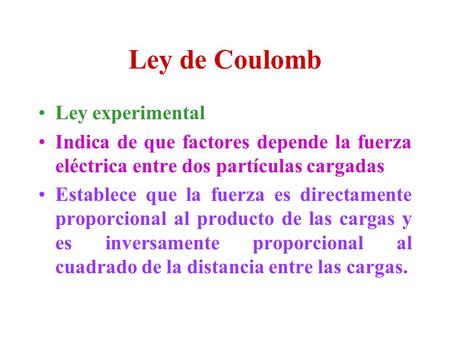 Ley de Coulomb Ley experimental