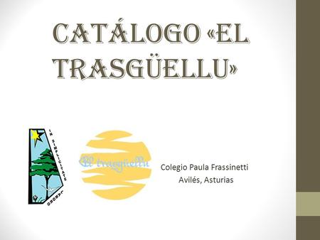 Catálogo «El Trasgüellu» Colegio Paula Frassinetti Avilés, Asturias.