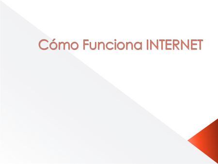 Una de las mejores cosas del Internet es que realmente no es propiedad de nadie. Las redes interconectadas grandes y pequeñas se conectan de diferentes.