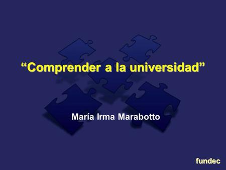 “Comprender a la universidad”