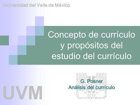 Concepto de currículo y propósitos del estudio del currículo