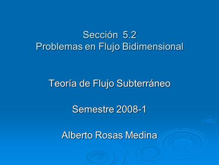 Sección 5.2 Problemas en Flujo Bidimensional