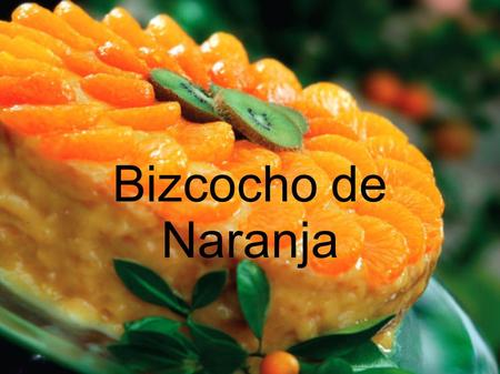 Bizcocho de Naranja.