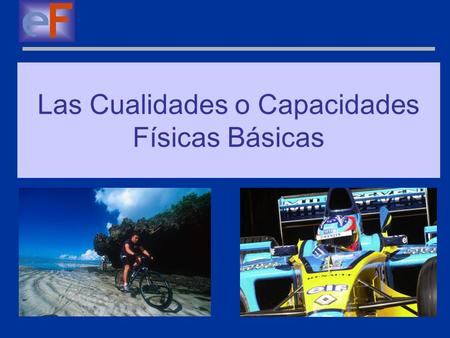 Las Cualidades o Capacidades Físicas Básicas