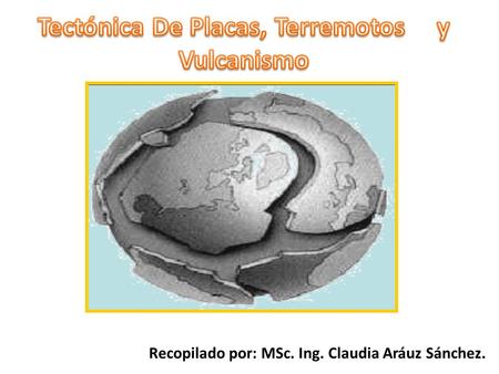 Tectónica De Placas, Terremotos y Vulcanismo