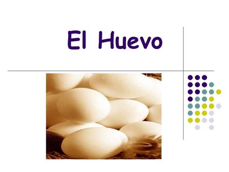 El Huevo.