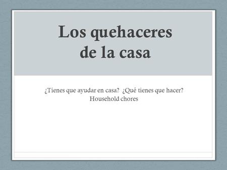 Los quehaceres de la casa
