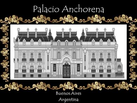 Palacio Anchorena Buenos Aires Argentina.