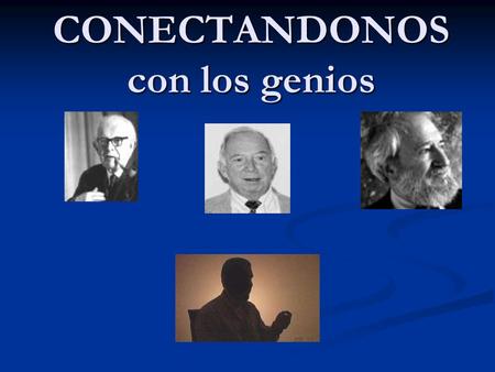CONECTANDONOS con los genios