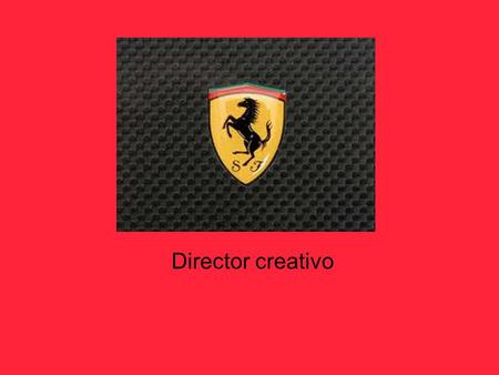 Director creativo. Ferrari Elegante Potencia Vanguardista Status Estética.