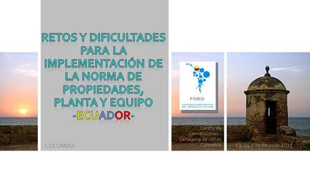 Centro de Convenciones - Cartagena de Indias Colombia 13, 14 y 15 de julio 2015 COLOMBIA.