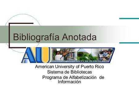 Bibliografía Anotada American University of Puerto Rico