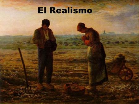 El Realismo.