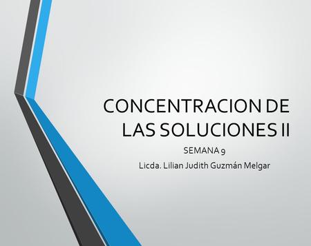 CONCENTRACION DE LAS SOLUCIONES II
