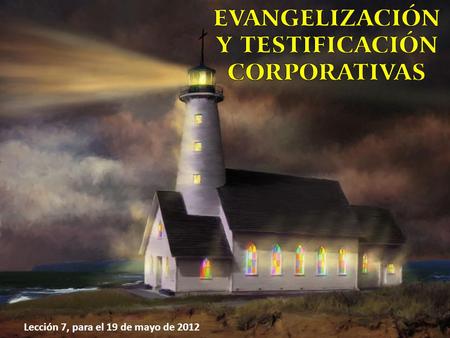 EVANGELIZACIÓN Y TESTIFICACIÓN CORPORATIVAS