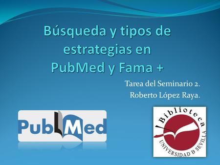 Tarea del Seminario 2. Roberto López Raya.. Tarea a realizar: “¿Qué aportan a la docencia de la enfermería la utilización de las nuevas tecnologías de.