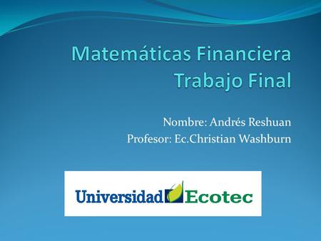 Matemáticas Financiera Trabajo Final