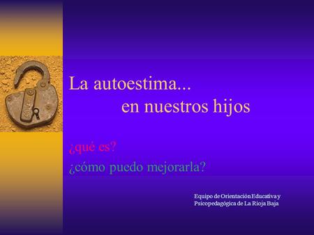 La autoestima... en nuestros hijos
