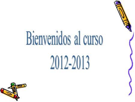 Bienvenidos al curso 2012-2013.