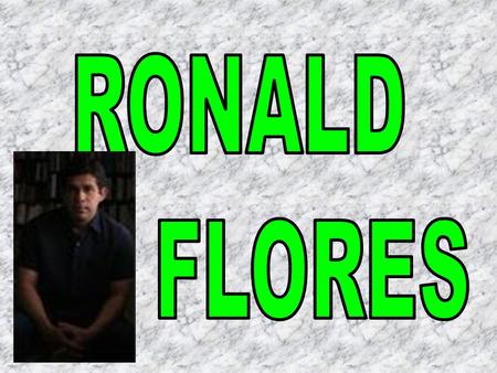 Ronald Flores (Guatemala, 1973) obtuvo una Licenciatura en Educación en la Universidad del Valle de Guatemala y una Maestría en Literatura Comparada en.