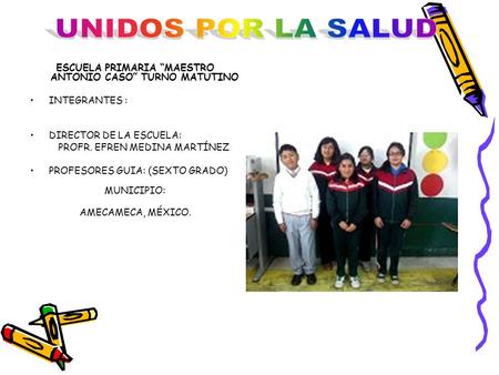 ESCUELA PRIMARIA “MAESTRO ANTONIO CASO” TURNO MATUTINO