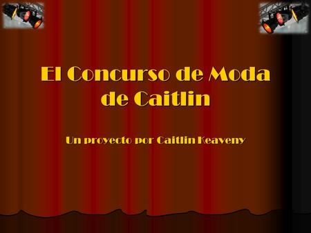 El Concurso de Moda de Caitlin