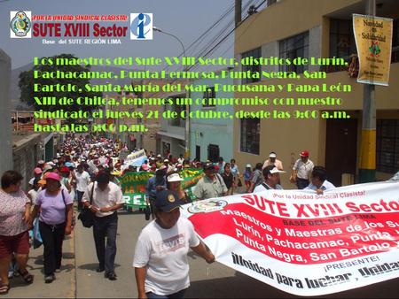 Base del SUTE REGIÓN LIMA Los maestros del Sute XVIII Sector, distritos de Lurín, Pachacamac, Punta Hermosa, Punta Negra, San Bartolo, Santa María del.