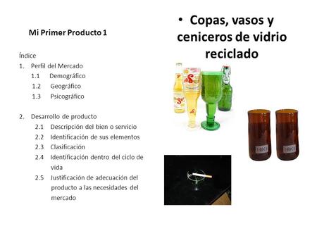 Copas, vasos y ceniceros de vidrio reciclado