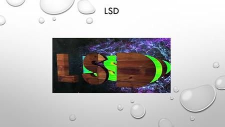 LSD.