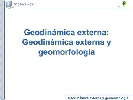 Geodinámica externa: Geodinámica externa y geomorfología