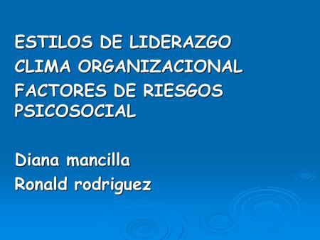 ESTILOS DE LIDERAZGO CLIMA ORGANIZACIONAL